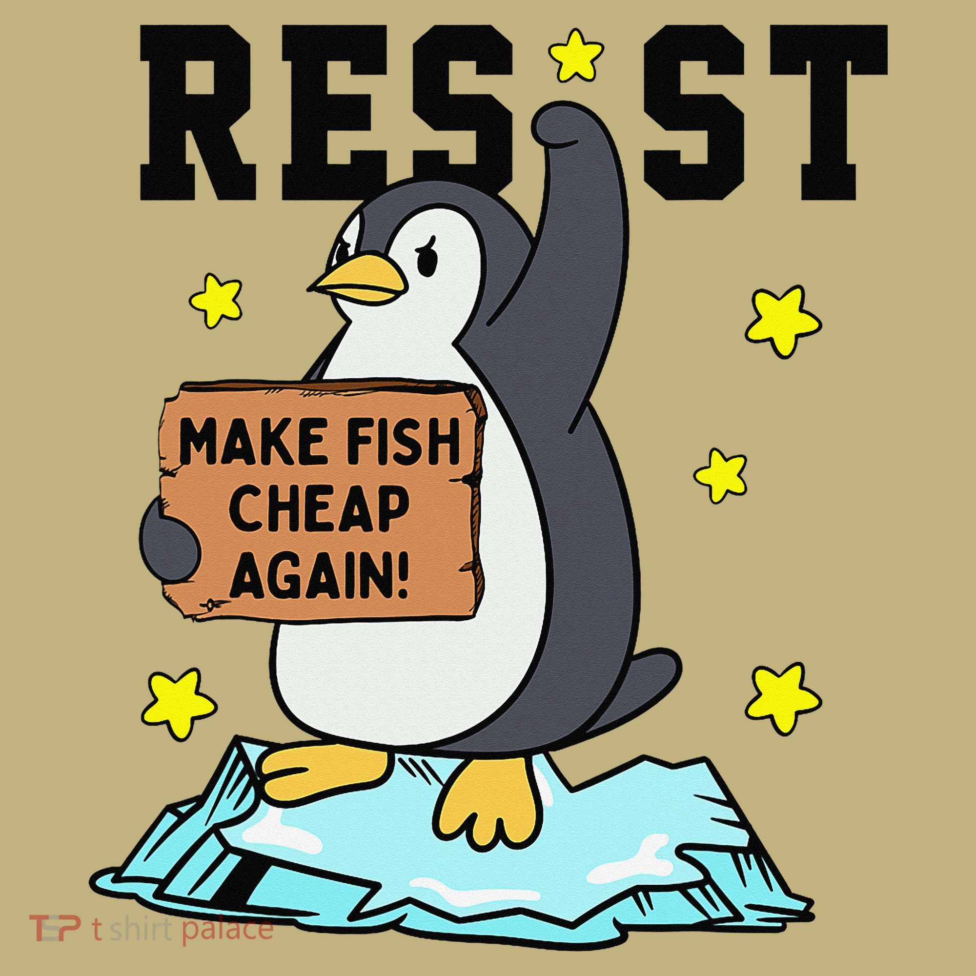 Resist Penguin Activism Graphic Make Fish Cheap Again Sweatshirt