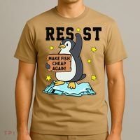 Resist Penguin Activism Graphic Make Fish Cheap Again T-Shirt thumb 3