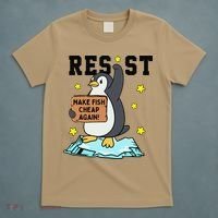 Resist Penguin Activism Graphic Make Fish Cheap Again T-Shirt thumb 5