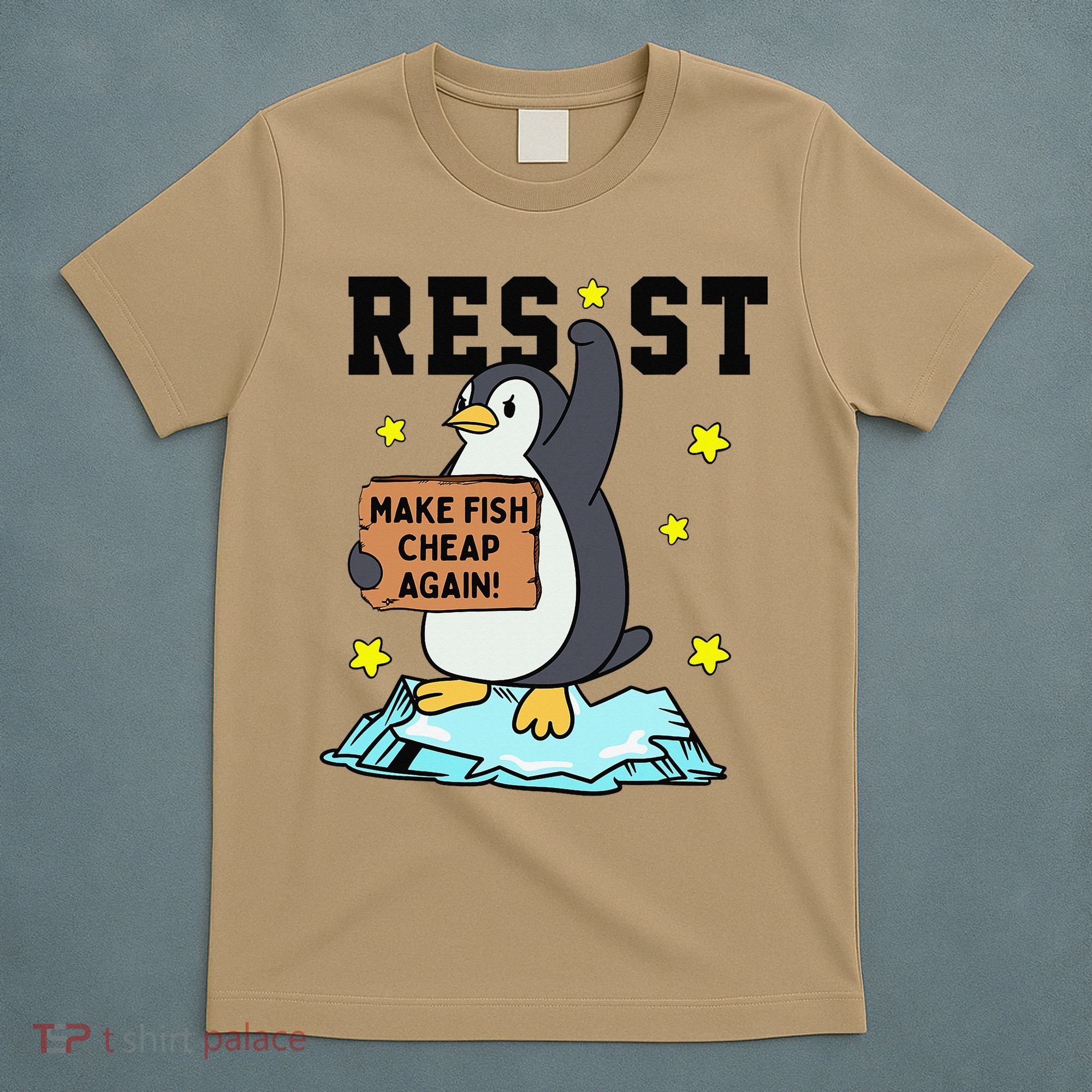 Resist Penguin Activism Graphic Make Fish Cheap Again T-Shirt