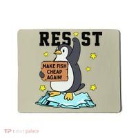 Resist Penguin Activism Graphic Make Fish Cheap Again Mousepad thumb 0