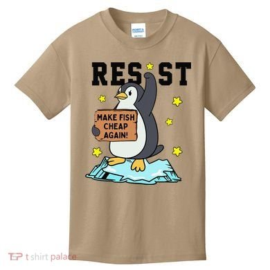 Resist Penguin Activism Graphic Make Fish Cheap Again Kids T-Shirt