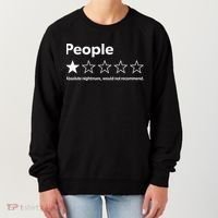 Review People Absolute Nightmare Would Not Recomd Women's Sweatshirt thumb 0