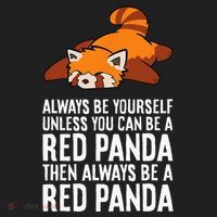 Red Panda Always Be Yourself Unless You Can Be A Red Panda Women's Sweatshirt thumb 2