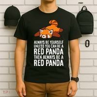 Red Panda Always Be Yourself Unless You Can Be A Red Panda T-Shirt thumb 6