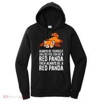 Red Panda Always Be Yourself Unless You Can Be A Red Panda Women's Hoodie thumb 0