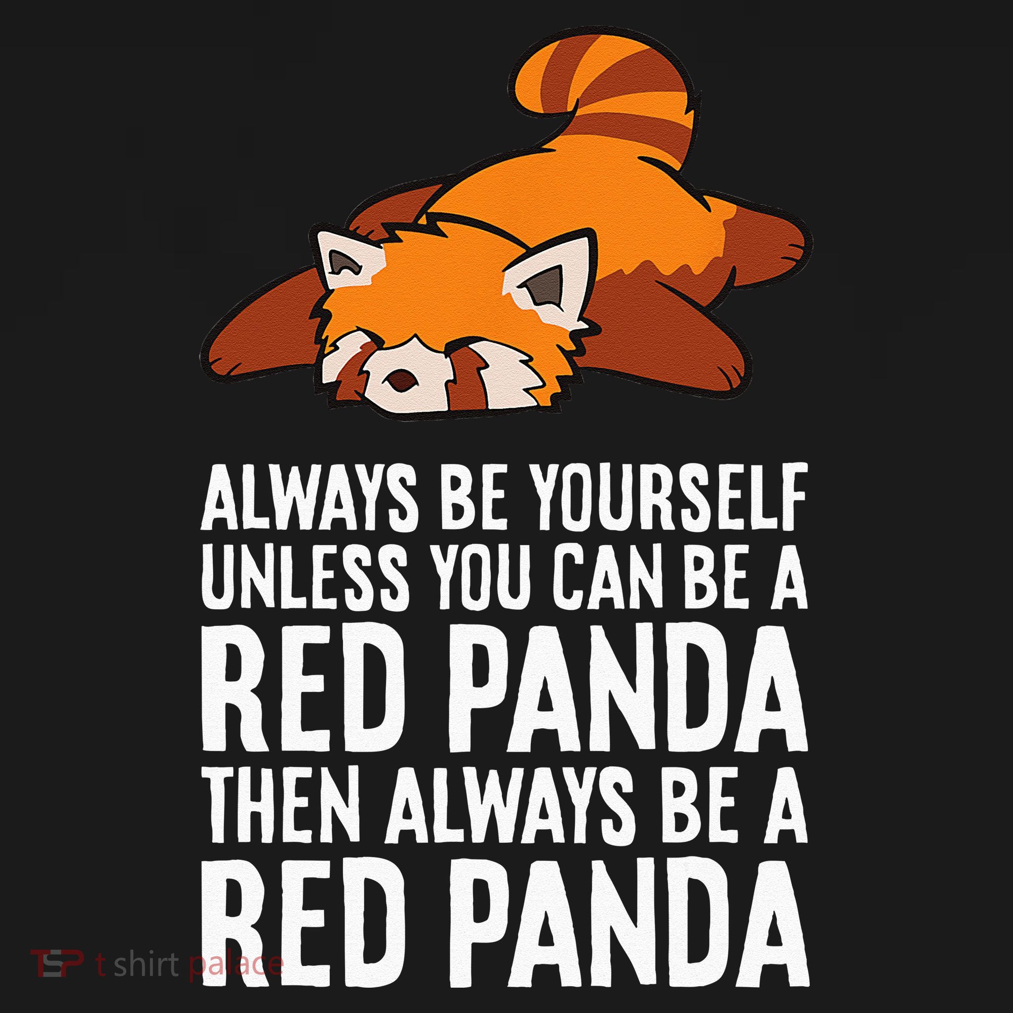 Red Panda Always Be Yourself Unless You Can Be A Red Panda Women's Hoodie