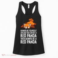 Red Panda Always Be Yourself Unless You Can Be A Red Panda Women's Tank Top thumb 0