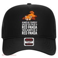 Red Panda Always Be Yourself Unless You Can Be A Red Panda Hat thumb 0