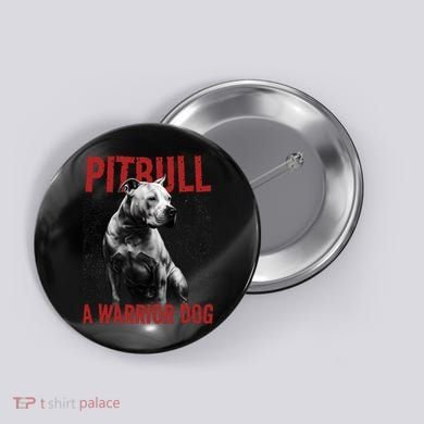 Realistic Pitbull A Warrior Dog Button