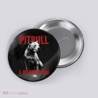 Realistic Pitbull A Warrior Dog Button thumb 0
