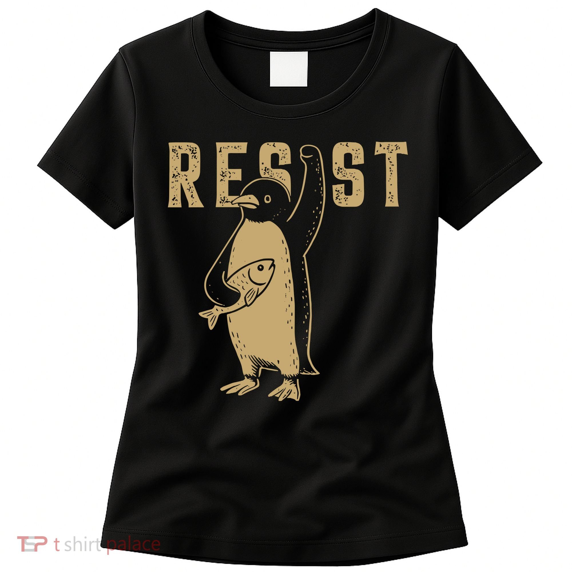 Resist Penguins Activism Women's T-Shirt