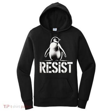 Resist Penguin Activism Penguins Protest Against Tariffs Women's Hoodie