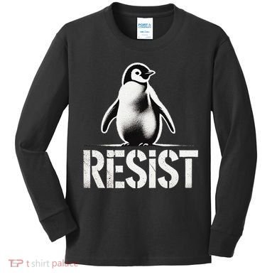 Resist Penguin Activism Penguins Protest Against Tariffs Kids Long Sleeve Shirt