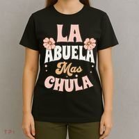 Regalos Para Abuelita La Mas Chula Grandmother In Spanish T-Shirt thumb 4