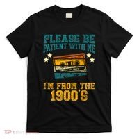 Retro Please Be Patient With Me Im From The 1900s Gift T-Shirt thumb 0