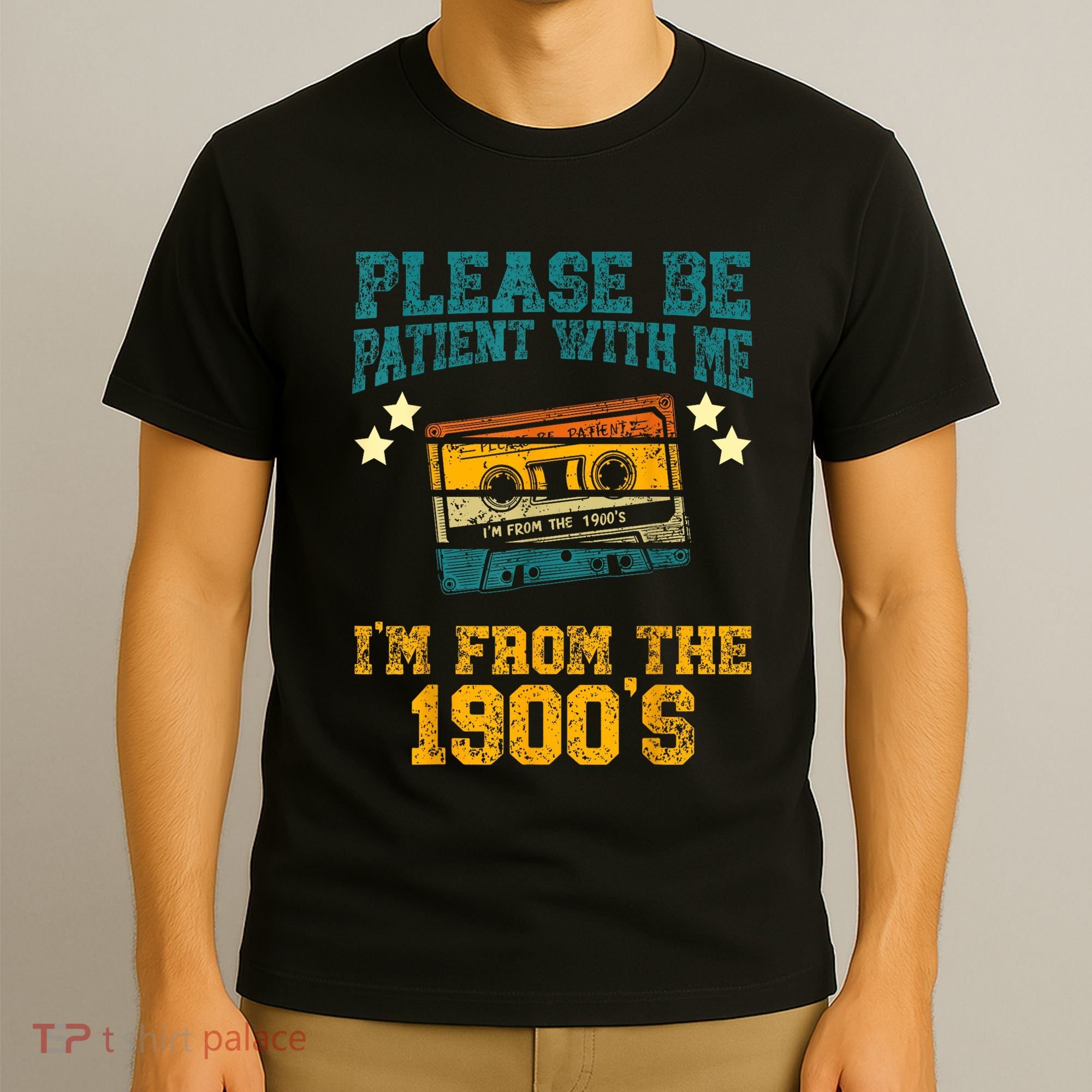 Retro Please Be Patient With Me Im From The 1900s Gift T-Shirt