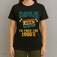 Retro Please Be Patient With Me Im From The 1900s Gift T-Shirt thumb 4