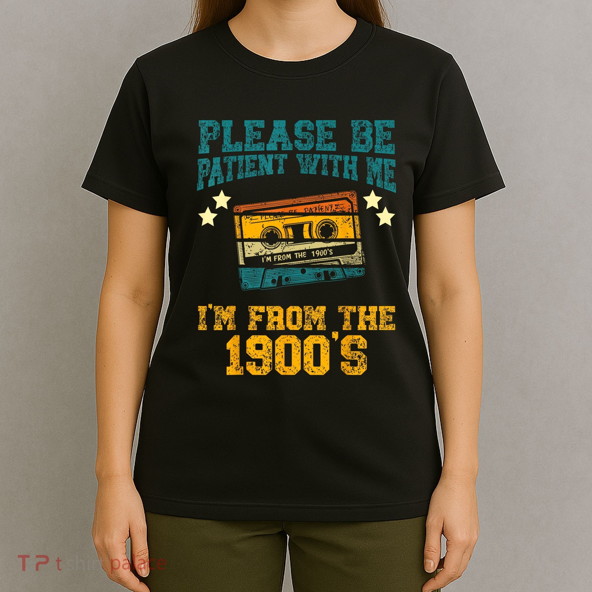Retro Please Be Patient With Me Im From The 1900s Gift T-Shirt