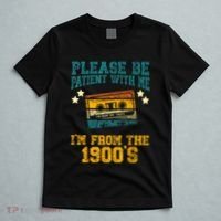 Retro Please Be Patient With Me Im From The 1900s Gift T-Shirt thumb 5