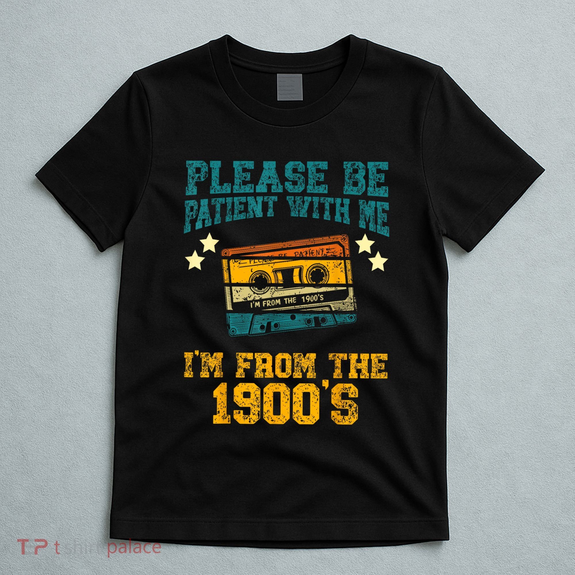 Retro Please Be Patient With Me Im From The 1900s Gift T-Shirt