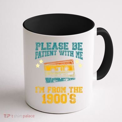 Retro Please Be Patient With Me Im From The 1900s Gift Coffee Mug back