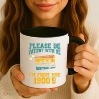 Retro Please Be Patient With Me Im From The 1900s Gift Coffee Mug thumb 3