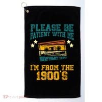 Retro Please Be Patient With Me Im From The 1900s Gift Golf Towel thumb 0