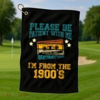 Retro Please Be Patient With Me Im From The 1900s Gift Golf Towel thumb 1
