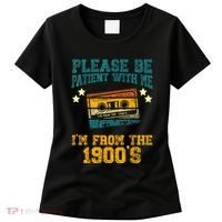 Retro Please Be Patient With Me Im From The 1900s Gift Women's T-Shirt thumb 0