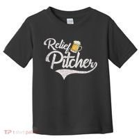 Relief Pitcher Beer And Baseball Funny Toddler T-Shirt thumb 0
