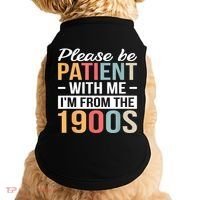 Retro Please Be Patient With Me Im From The 1900s Gift Doggie Tank thumb 0