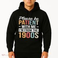 Retro Please Be Patient With Me Im From The 1900s Gift Hoodie thumb 2