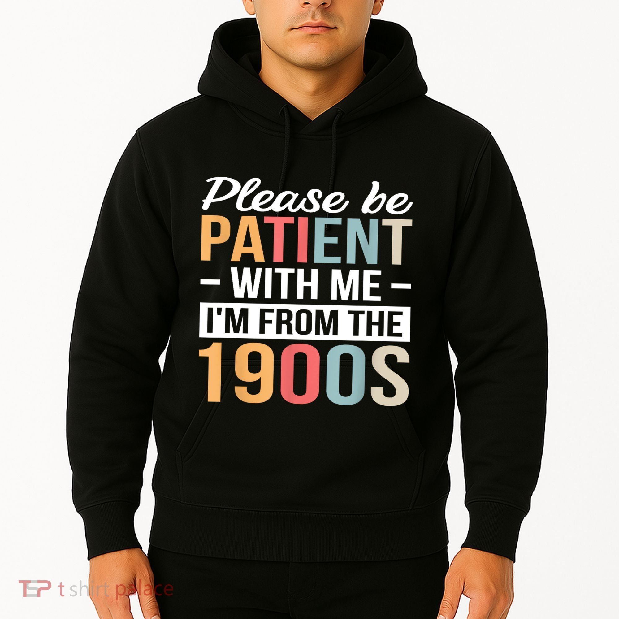 Retro Please Be Patient With Me Im From The 1900s Gift Hoodie