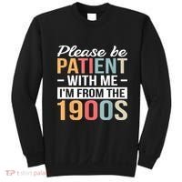 Retro Please Be Patient With Me Im From The 1900s Gift Sweatshirt thumb 0
