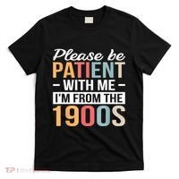 Retro Please Be Patient With Me Im From The 1900s Gift T-Shirt thumb 0