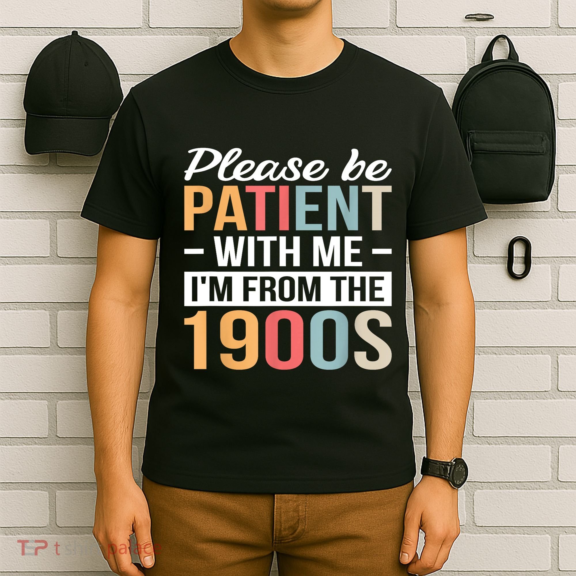 Retro Please Be Patient With Me Im From The 1900s Gift T-Shirt
