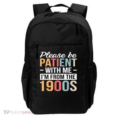 Retro Please Be Patient With Me Im From The 1900s Gift Backpack