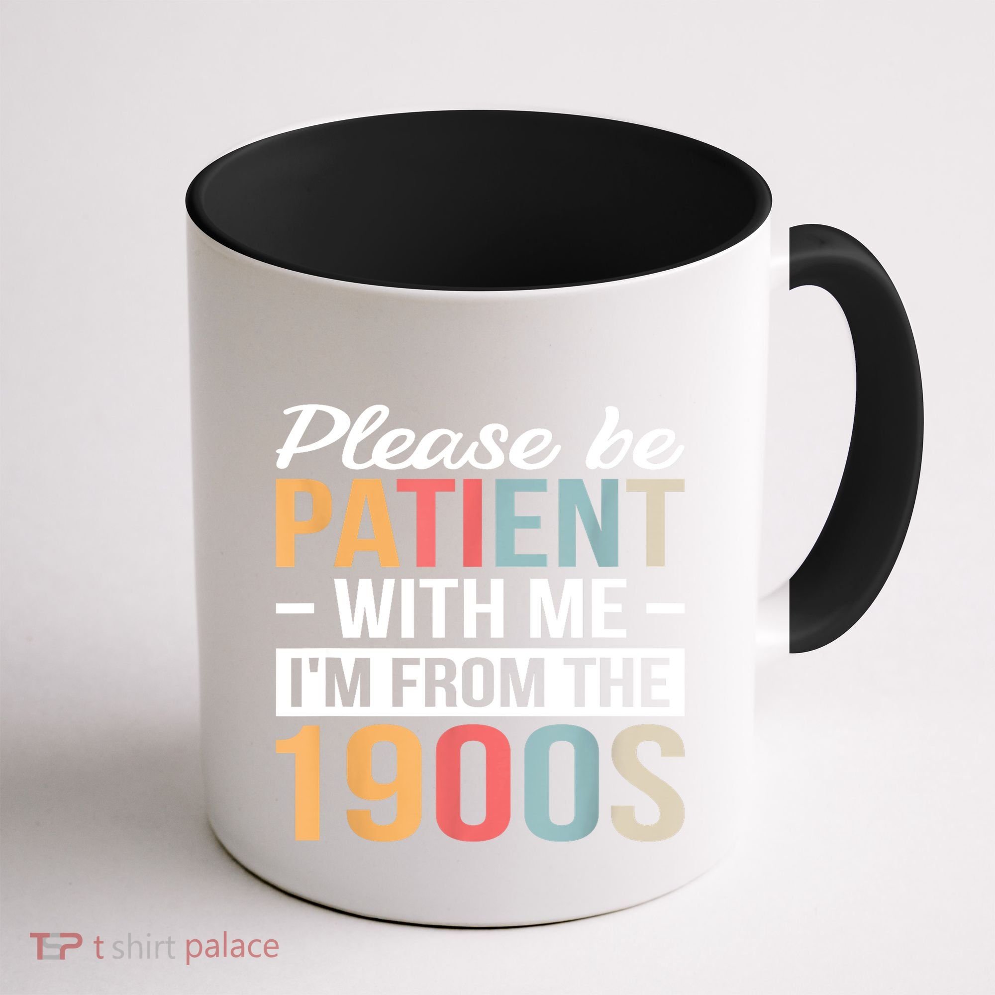 Retro Please Be Patient With Me Im From The 1900s Gift Coffee Mug