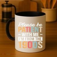 Retro Please Be Patient With Me Im From The 1900s Gift Coffee Mug thumb 4