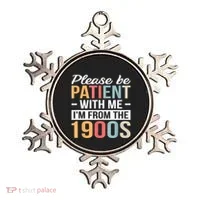 Retro Please Be Patient With Me Im From The 1900s Gift Ornament thumb 0