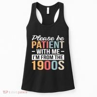 Retro Please Be Patient With Me Im From The 1900s Gift Women's Tank Top thumb 0