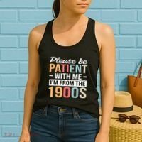Retro Please Be Patient With Me Im From The 1900s Gift Women's Tank Top thumb 2