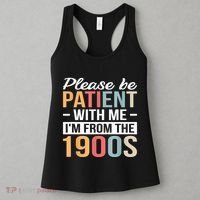 Retro Please Be Patient With Me Im From The 1900s Gift Women's Tank Top thumb 3