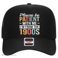 Retro Please Be Patient With Me Im From The 1900s Gift Hat thumb 0