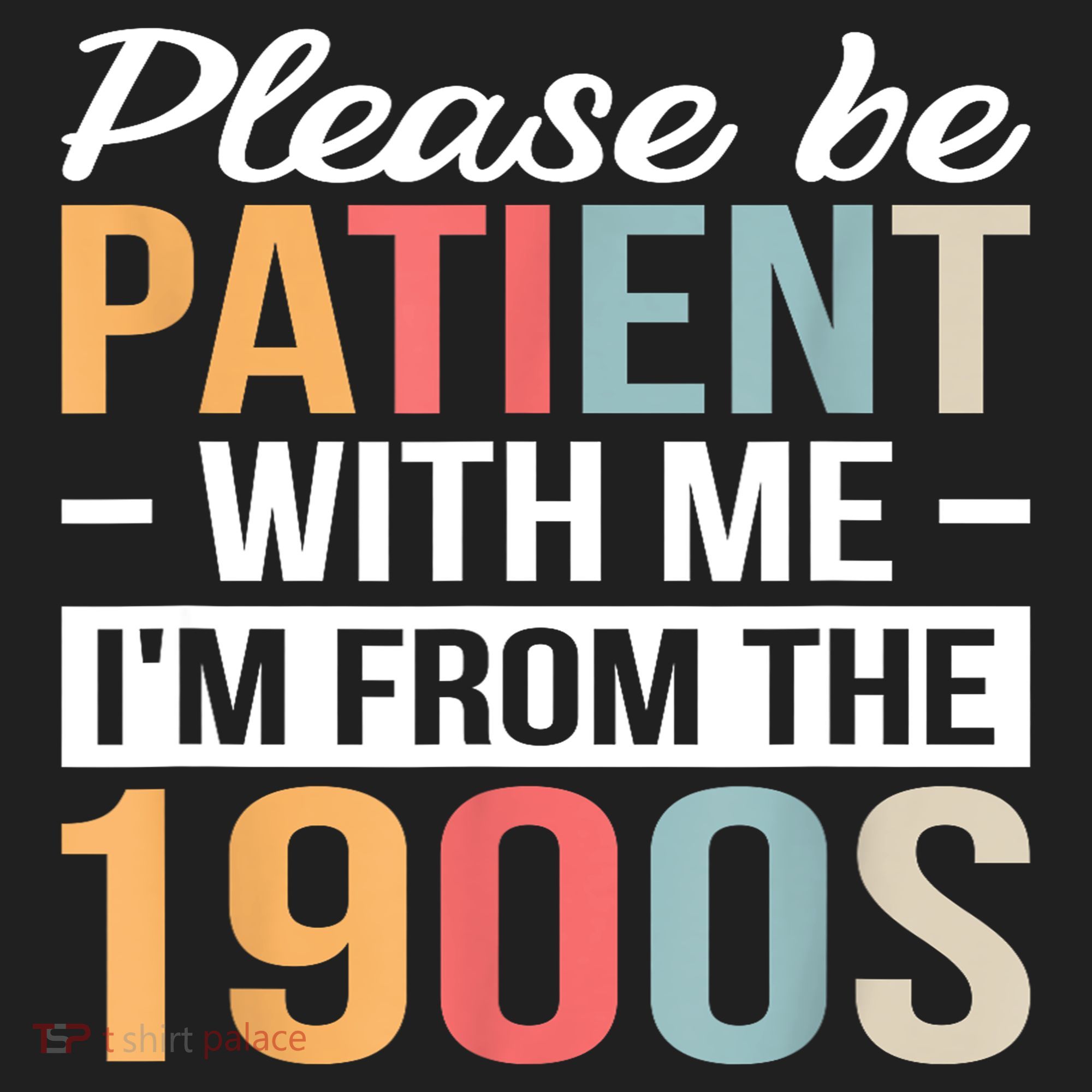 Retro Please Be Patient With Me Im From The 1900s Gift Hat