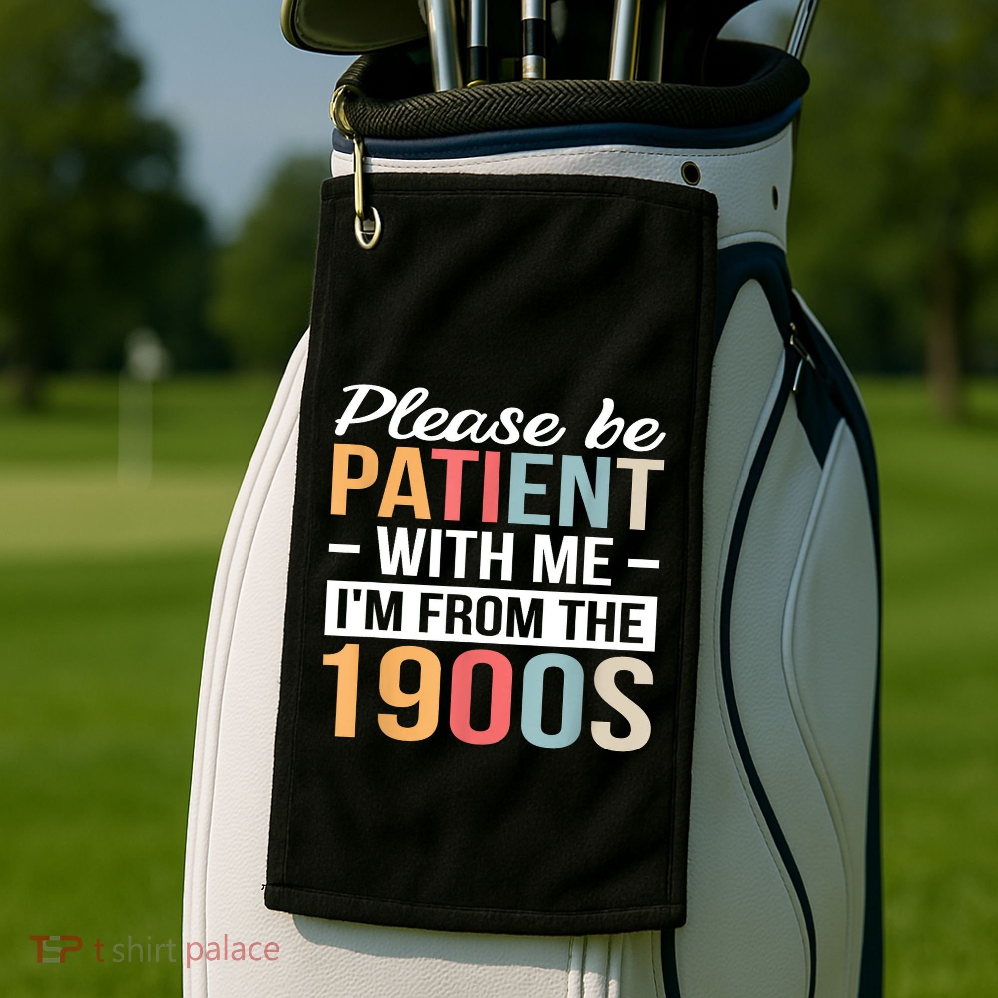 Retro Please Be Patient With Me Im From The 1900s Gift Golf Towel