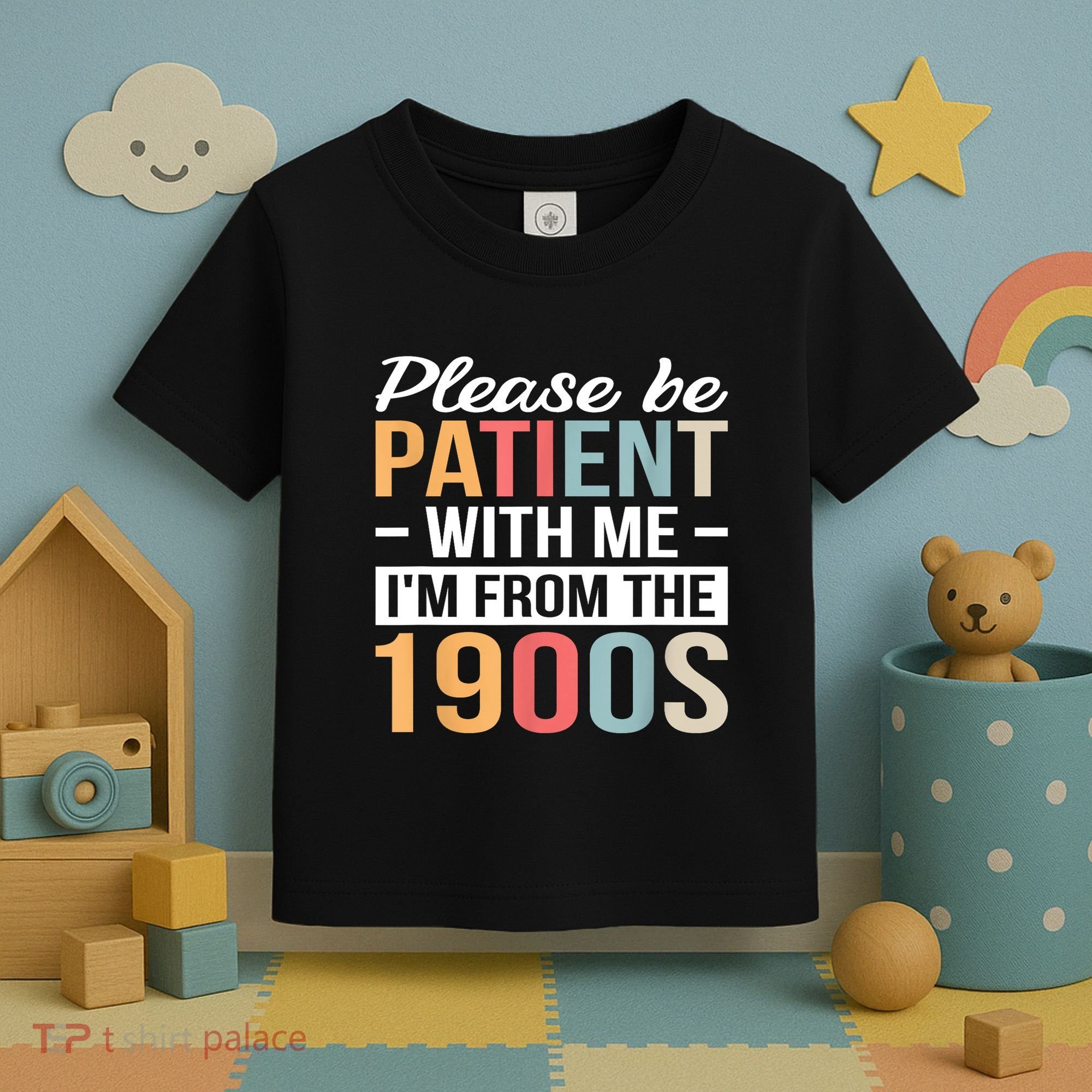Retro Please Be Patient With Me Im From The 1900s Gift Toddler T-Shirt