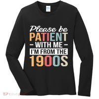 Retro Please Be Patient With Me Im From The 1900s Gift Women's Long Sleeve Shirt thumb 0