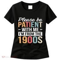 Retro Please Be Patient With Me Im From The 1900s Gift Women's T-Shirt thumb 0